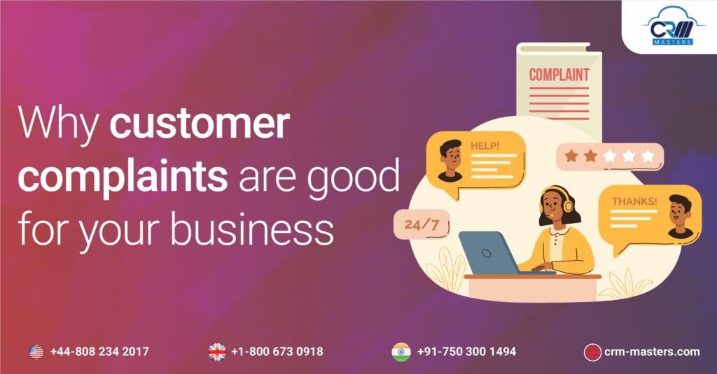 why customer complaints are good for your business