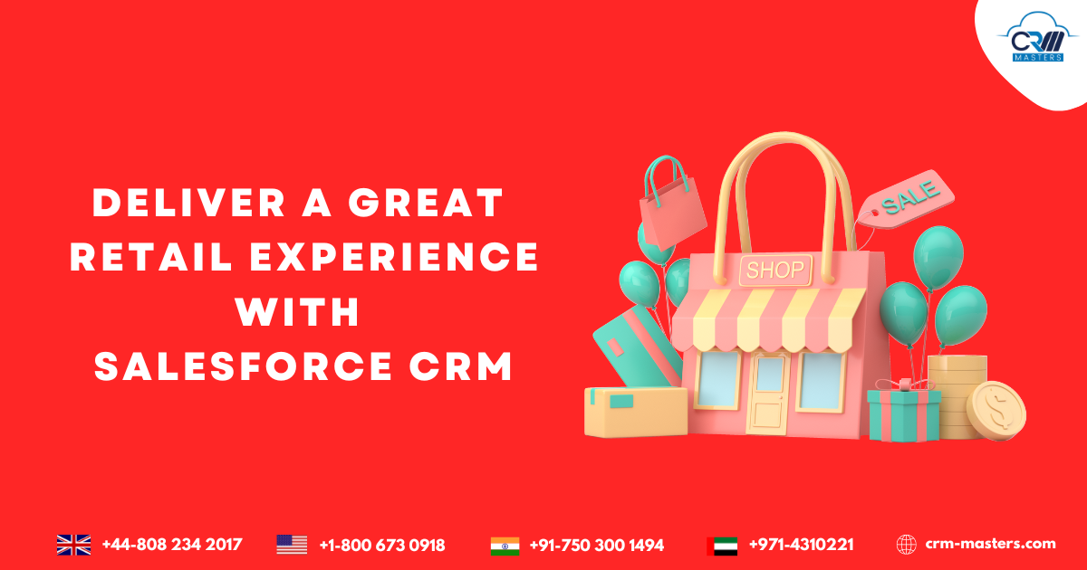 Deliver a Great Retail Experience with Salesforce CRM