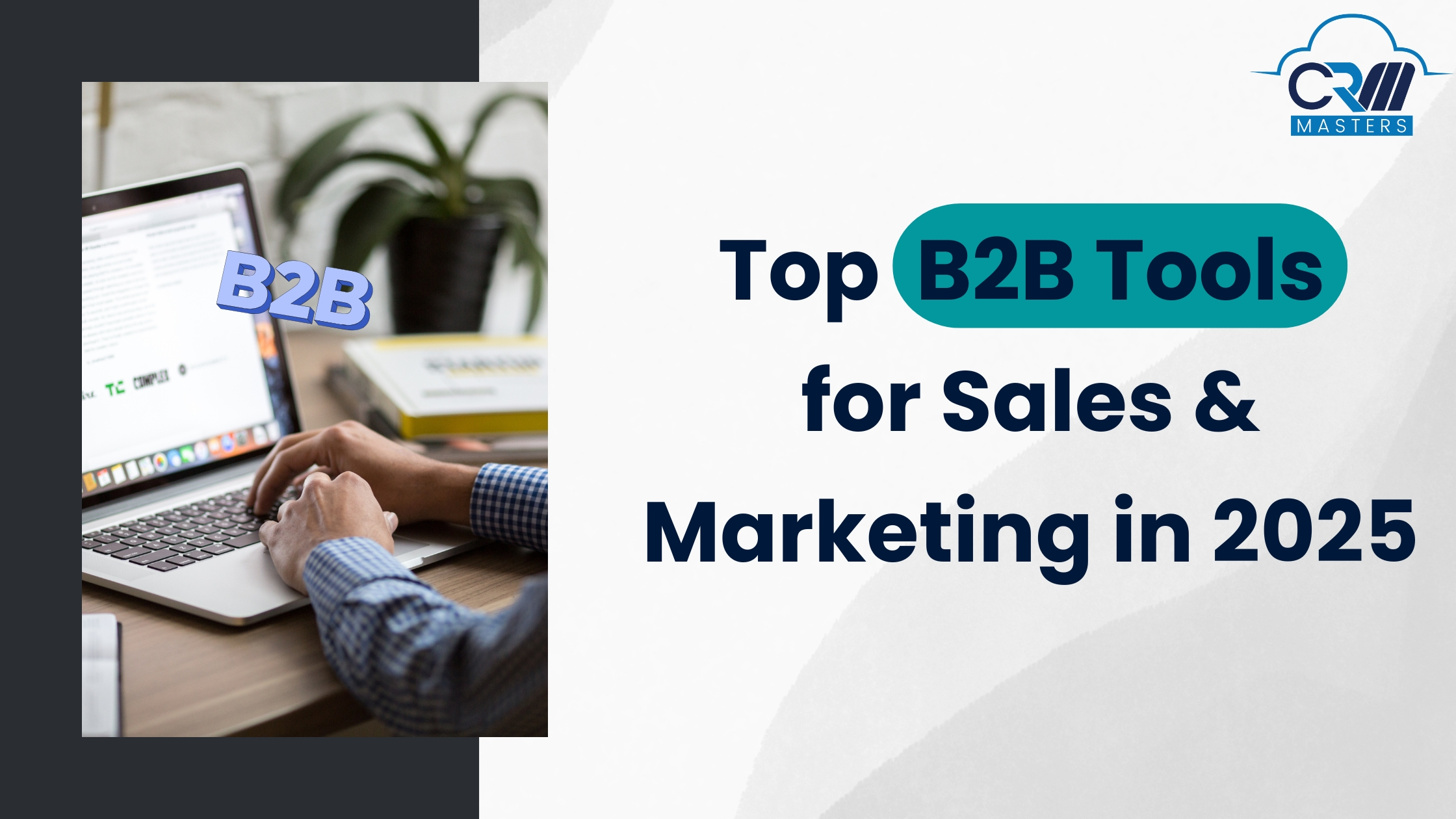 B2B Tools to Streamline and Enhance Your Sales