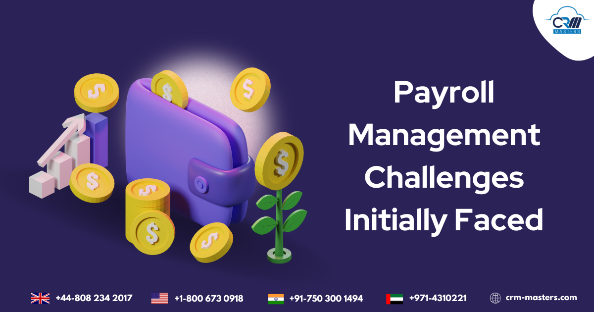 Payroll Management Challenges Initially Faced