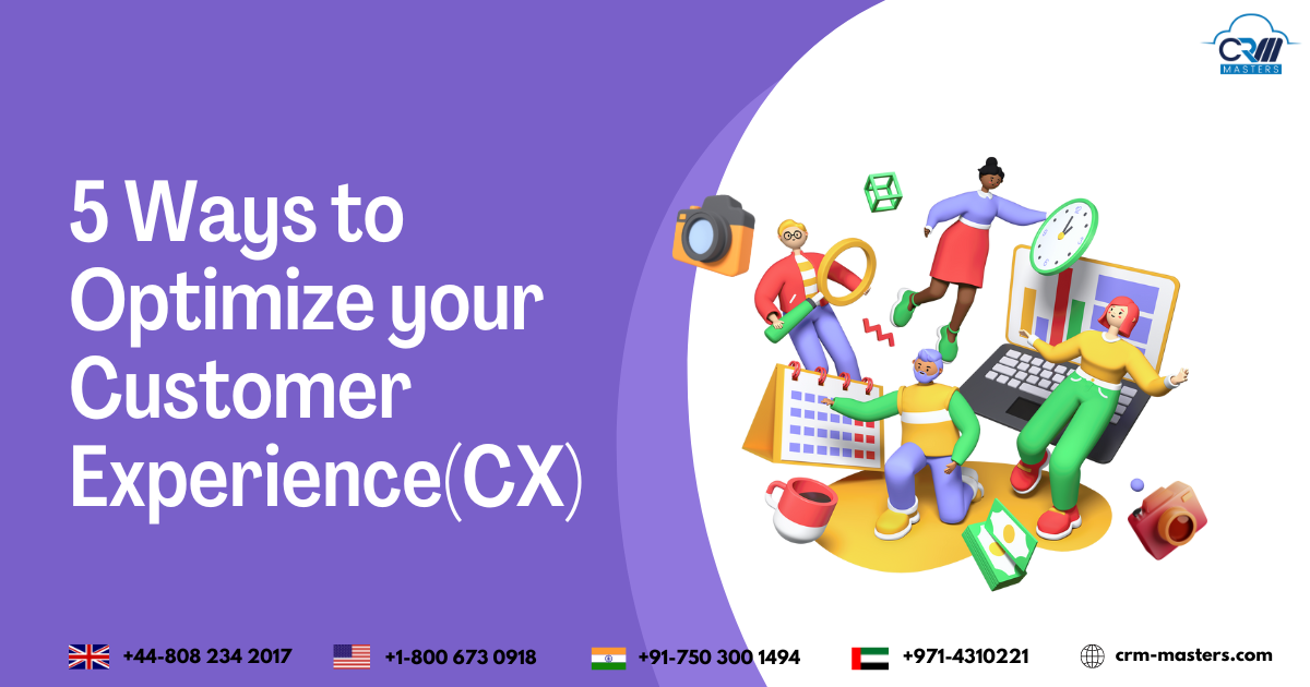 5 Ways to Optimize your Customer Experience(CX)