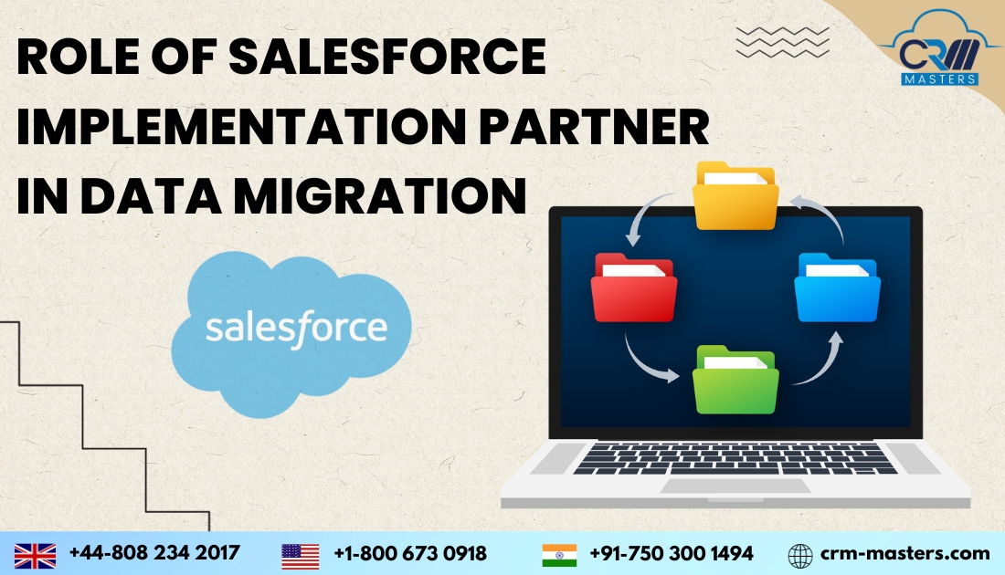 Role of salesforce implementation partner in data migration