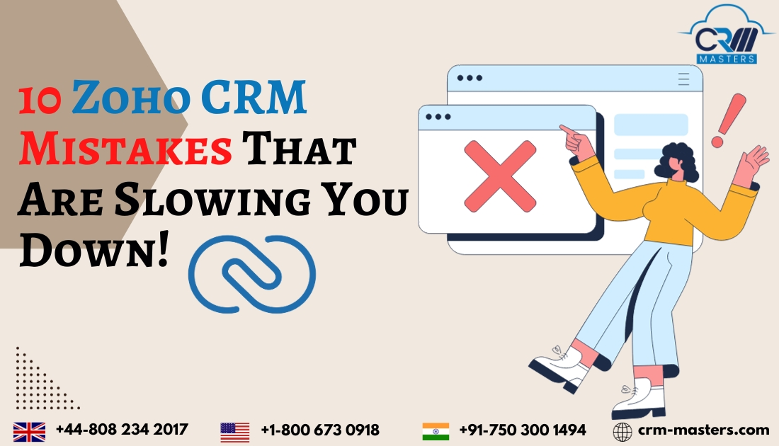 10-zoho-crm-mistakes-that-are-slowing-you-down