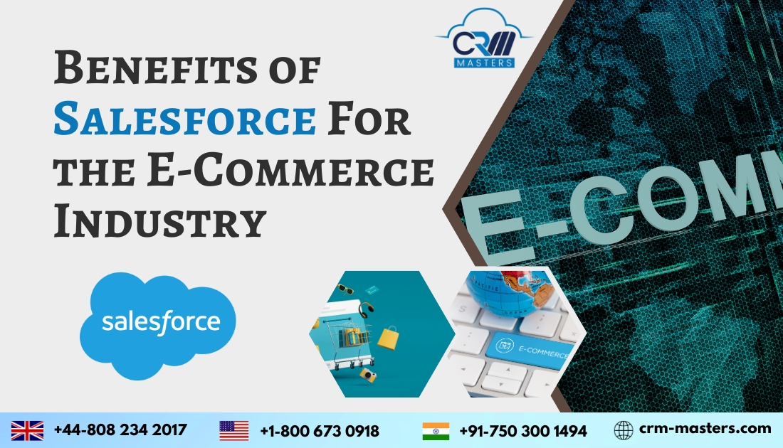 Benefits of salesforce for the e-commerce industry