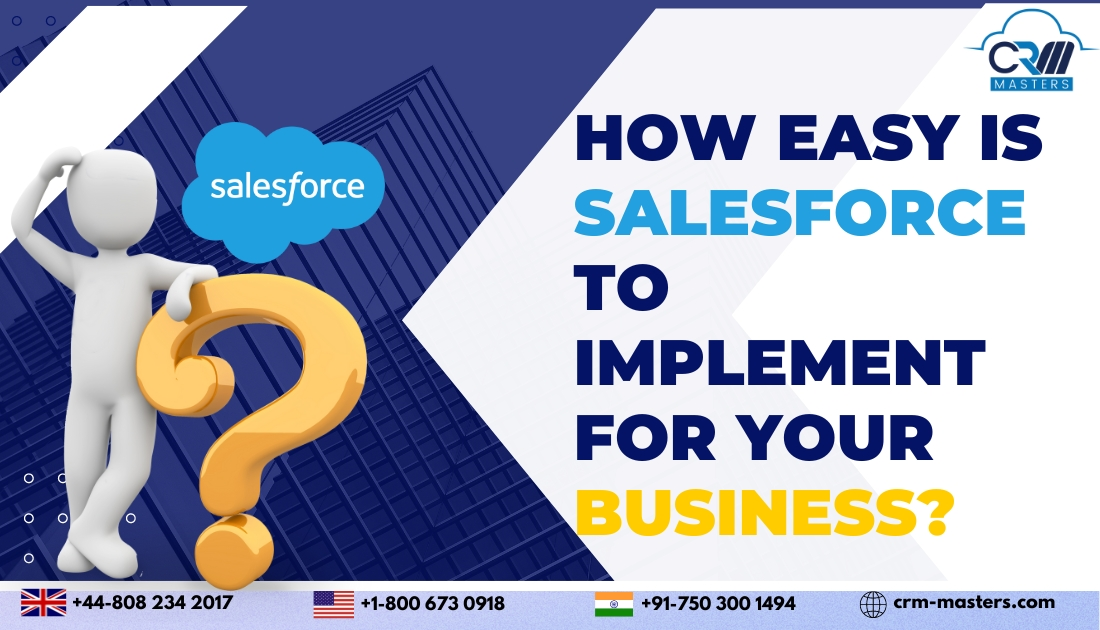 How Easy is Salesforce to Implement for Your Business?