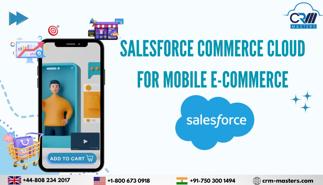 Benefits of Salesforce Commerce Cloud for Mobile E-Commerce