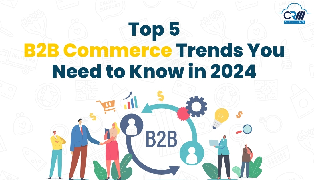 B2B Commerce Trends You Need to Know
