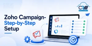 Zoho Campaign- Step-by-Step Setup