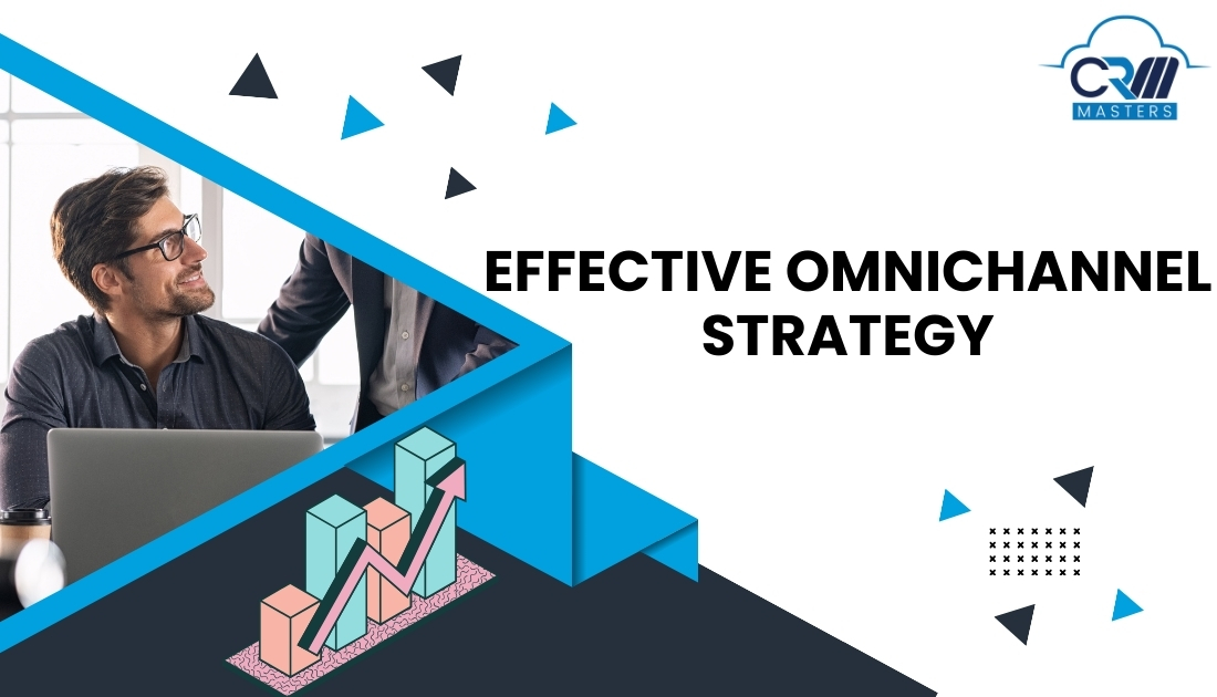 How to Create an Effective Omnichannel Strategy
