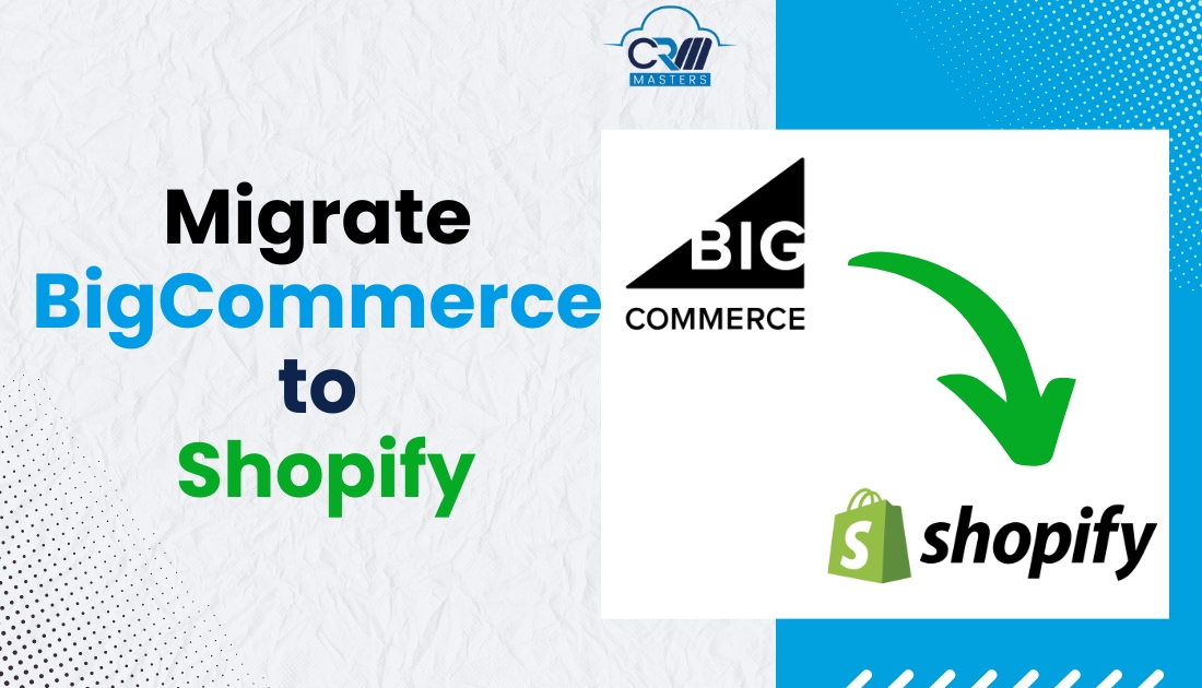 How to Migrate From BigCommerce to Shopify