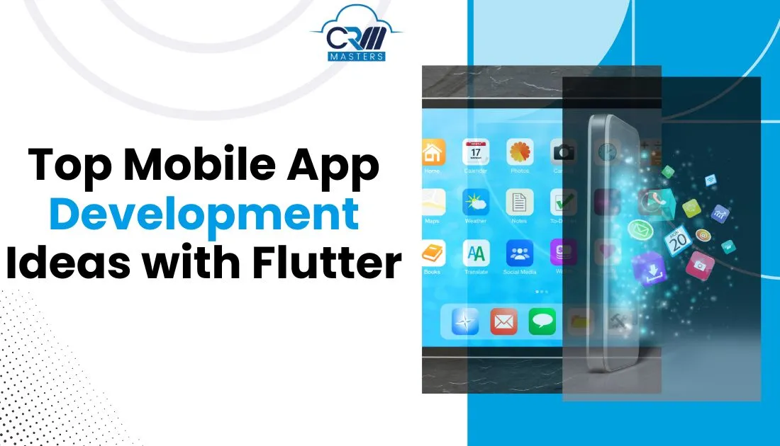 Top 7 Mobile App Development Ideas with Flutter