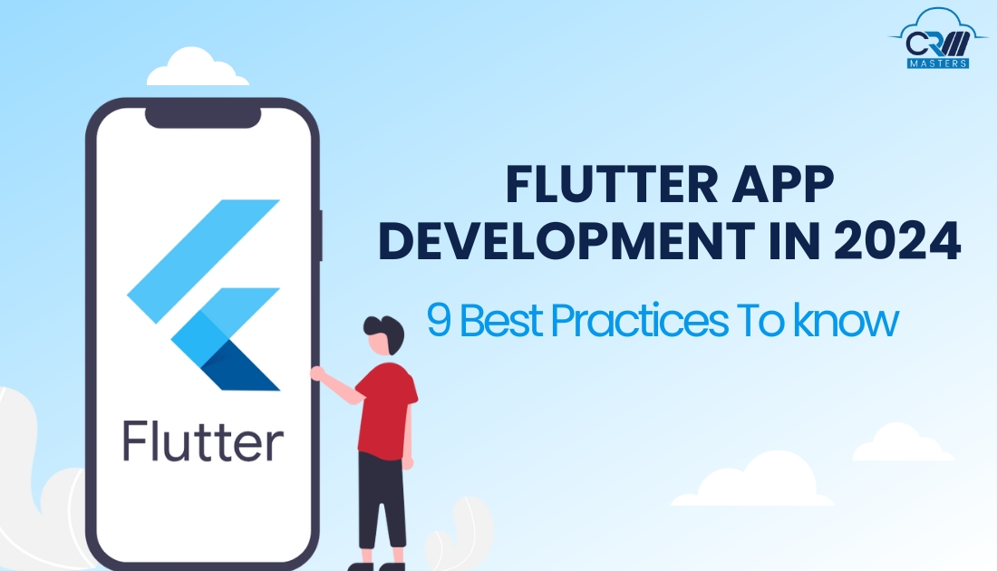 How to Simplify Flutter App Development in 2024 with These 9 Best Practices