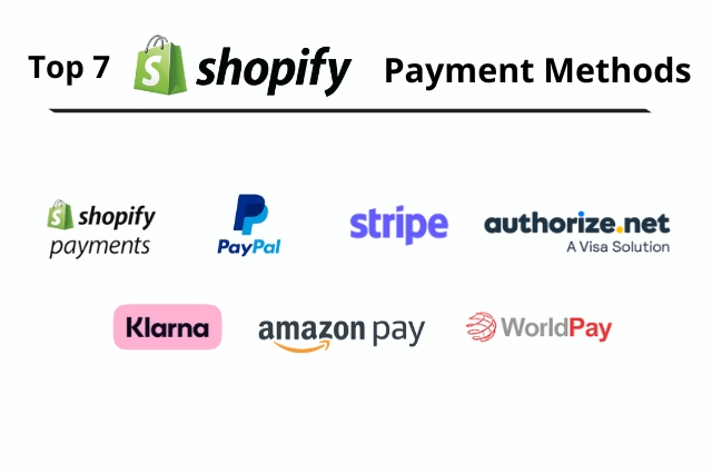7 Best Payment Methods for Shopify Store 