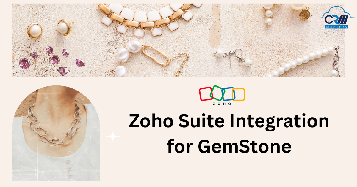 Case Study- Zoho Suit Integration For GemStone​