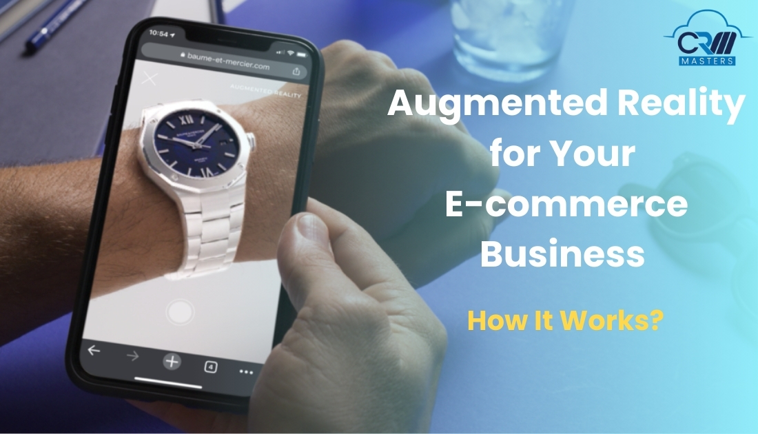 Augmented Reality for Your E-commerce Business To Boost Growth