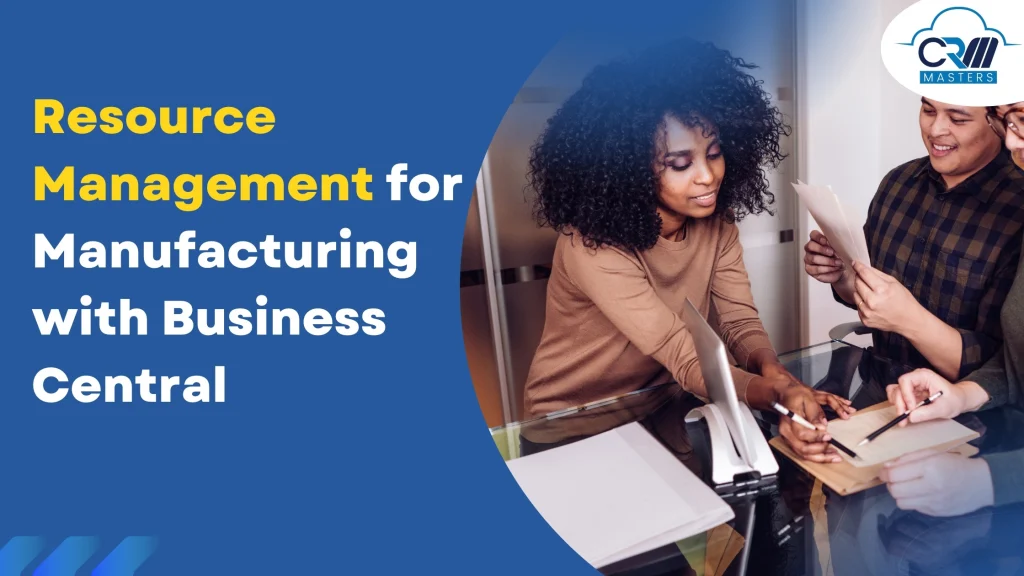 Resource Planning for Manufacturing with Business Central