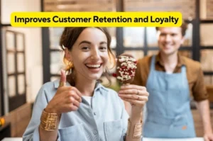 Improves Customer Retention and Loyalty