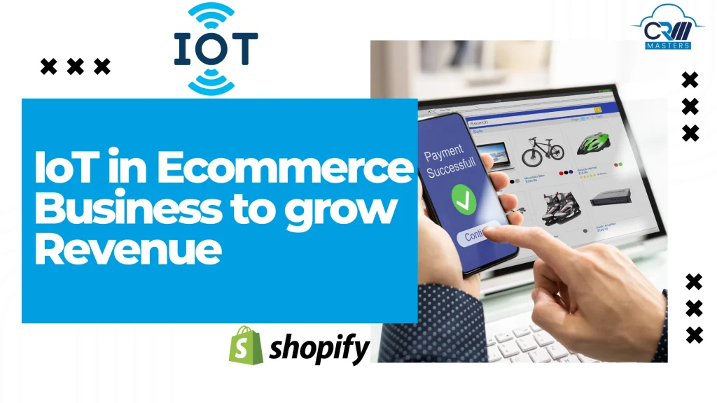 How IoT in E-Commerce is Driving Revenue Growth in 2025 