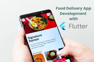 Flutter is an Ideal Choice for food delivery app development 