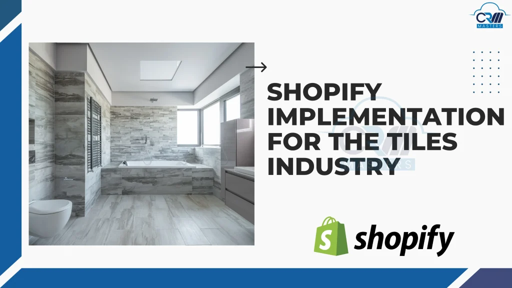 Shopify For Tiles Industry