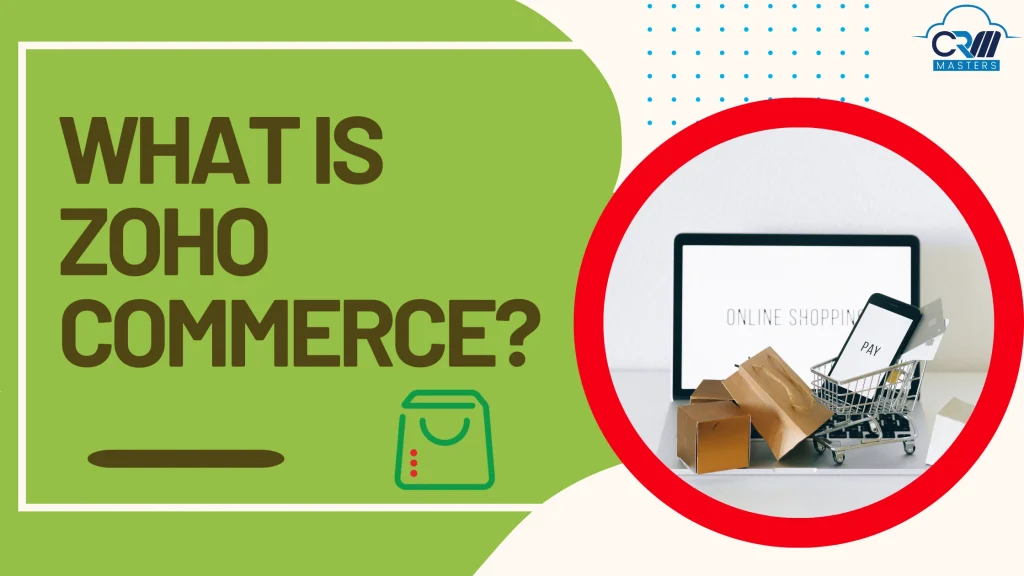 What is Zoho Commerce?