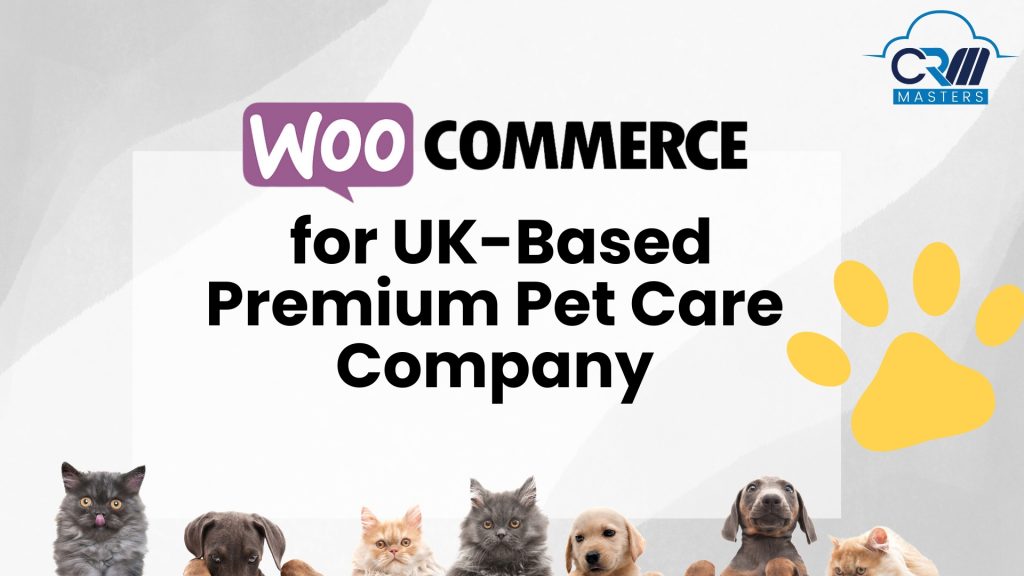 WooCommerce for UK-Based Premium Pet Care Company