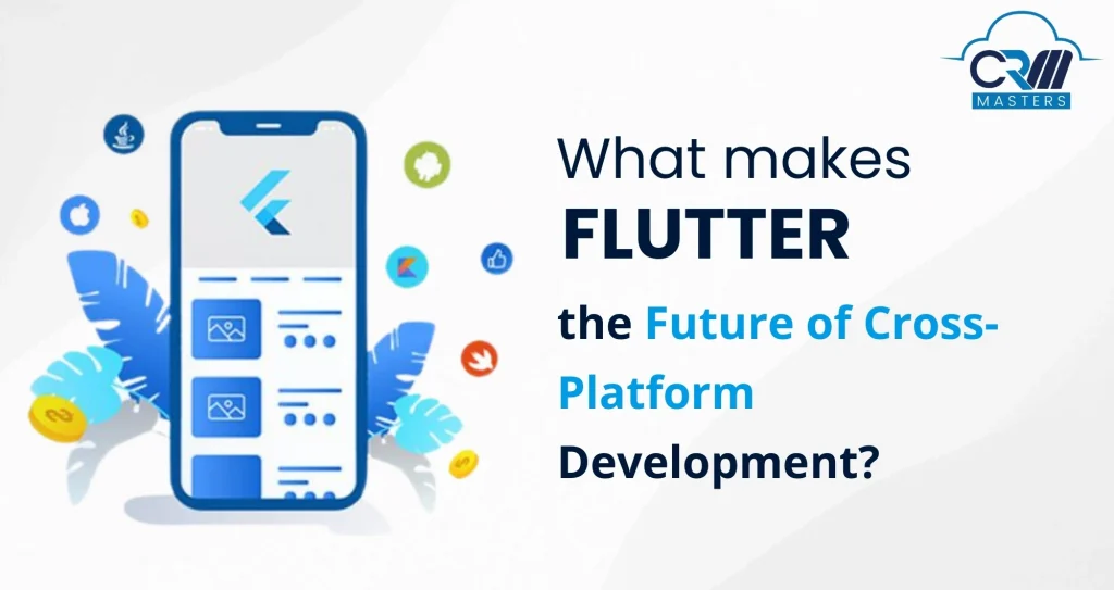 What makes flutter the future of cross-platform development