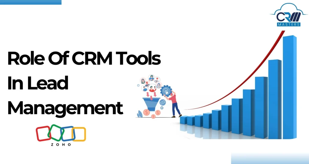 The Role of CRM Tools in Lead Management For Business Growth