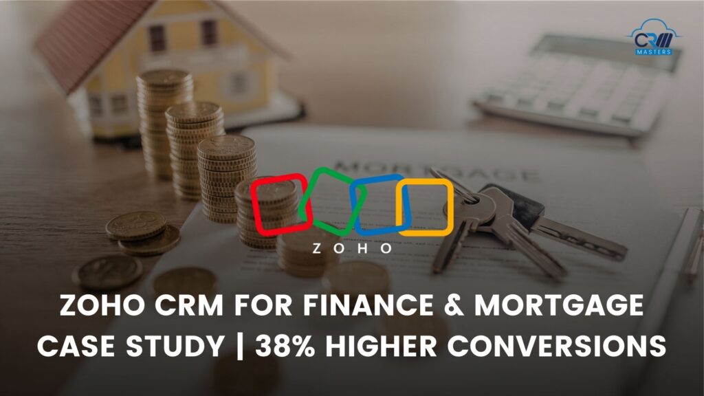 Zoho CRM For Finance & Mortgage