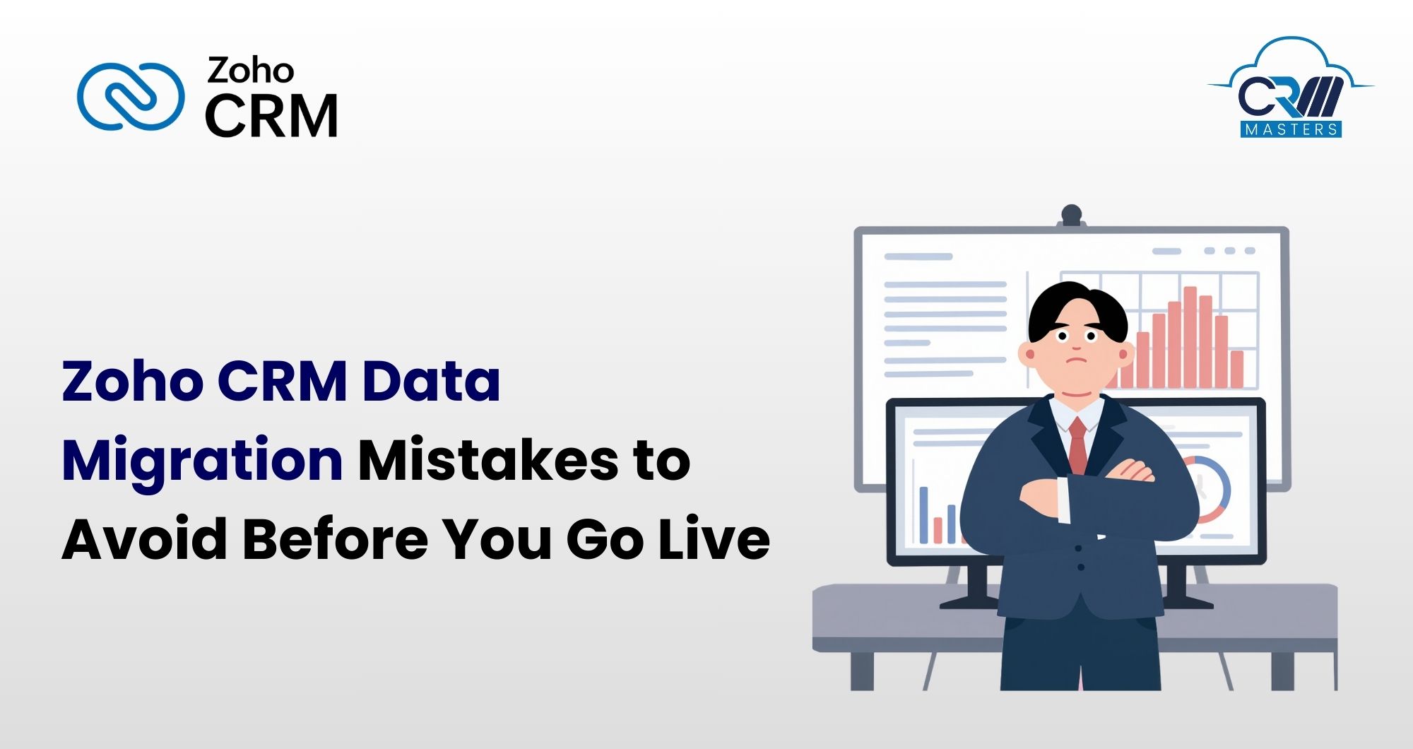Zoho CRM Data Migration Mistakes to Avoid Before You Go Live