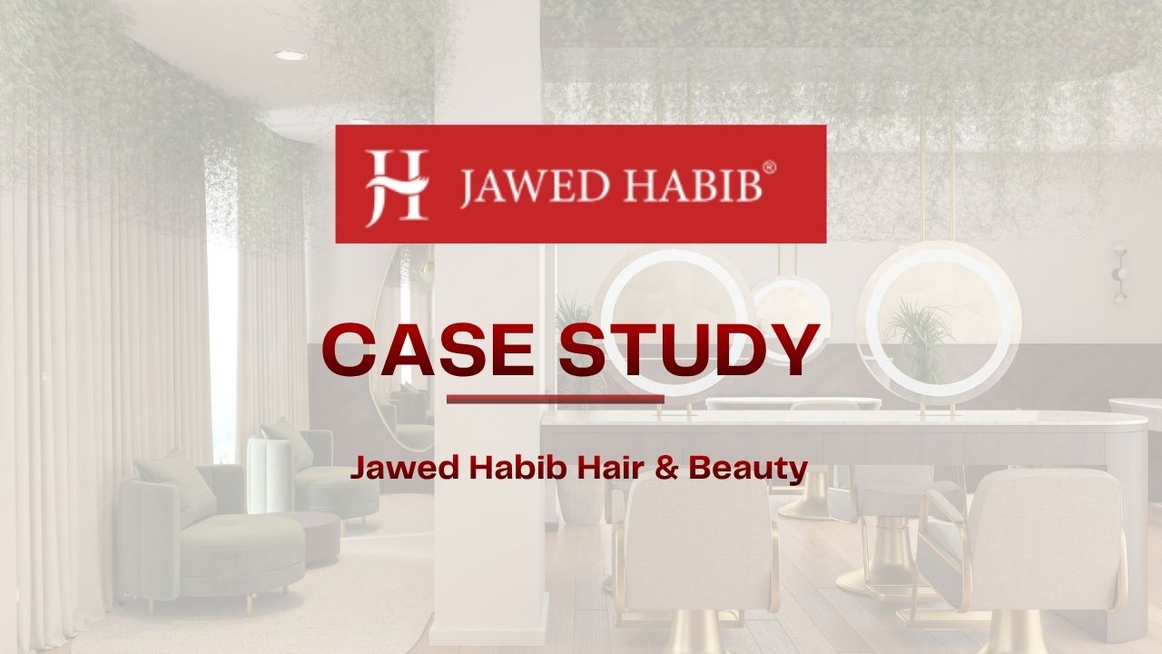 Case study cover for Jawed Habib Hair & Beauty, with red logo banner and bold 'CASE STUDY' text over a modern salon interior.