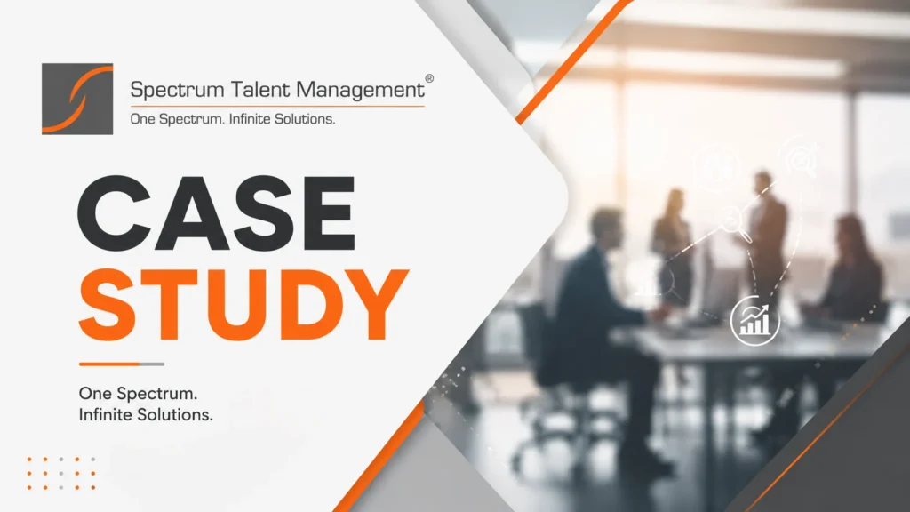 Spectrum Talent Management case study banner with bold 'CASE STUDY' text and orange/grey geometric accents beside a blurred office scene.