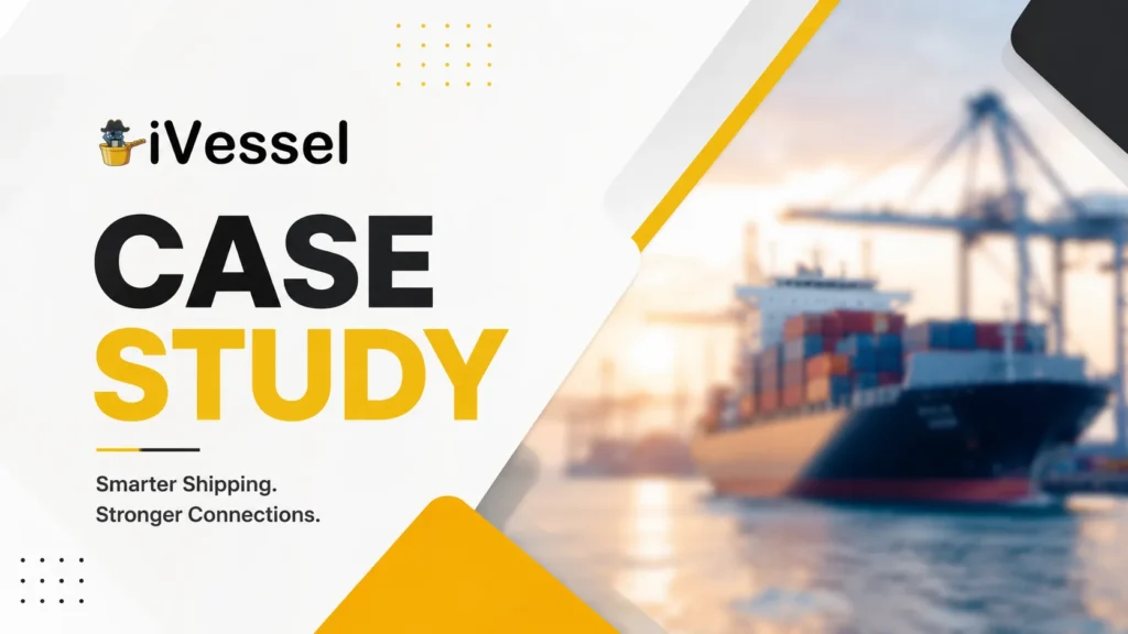 iVessel case study banner with bold 'CASE STUDY' text on the left and a blurred container ship scene on the right with yellow geometric accents.