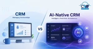 Traditional CRM vs AI Native CRM